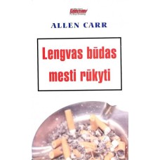 Carr A. - Lengvas būdas mesti rūkyti - 2004