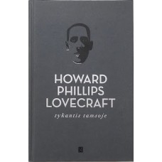 Lovecraft H.P. - Tykantis tamsoje - 2018