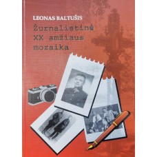 Baltušis L. - Žurnalistinė XX amžiaus mozaika - 2007