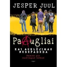 Juul J. - Paaugliai: kai auklejimas nebepadeda - 2...