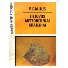 Gailius R. - Lietuvos meteoritiniai krateriai - 1988