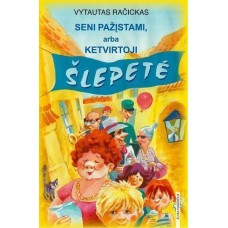 Račickas V. - Seni pažįstami, arba ketvirtoji šlepetė - 2004