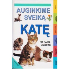 Osborne C. - Auginkime sveiką katę - 2002