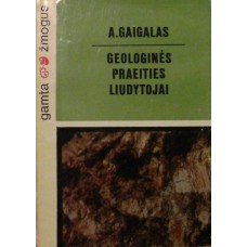 Gaigalas A. - Geologinės praeities liudytojai - 1983