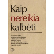 Mikulėnienė D. - Kaip nereikia kalbėti - 1991