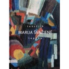 Marija Švažienė: tekstilė, tapyba - 2010