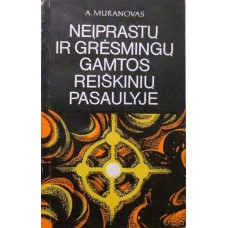 Muranovas A.- Neįprastų ir grėsmingų gamtos reiškinių pasaulyje - 1982
