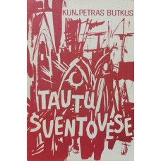 Butkus P. - Tautu šventovėse - 1970