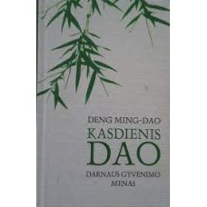 Ming-Dao Deng - Kasdienis Dao: darnaus gyvenimo menas - 2006