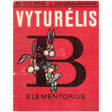 Gylienė M., Jakubauskienė L. - Vyturėlis. Elementorius B - 1983