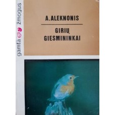 Aleknonis A. - Girių giesmininkai - 1984
