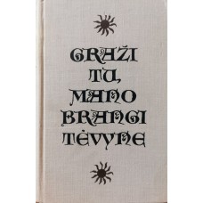 Kazakevičius V. - Graži tu, mano brangi Tėvyne - 1967