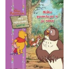 Mikė Pūkuotukas. Mes pažįstame gamtą! Miško gyventojai ir jų namai - 2013