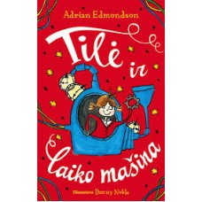 Edmondson A. - Tilė ir laiko mašina - 2018