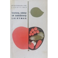 Baranauskienė M. - Vaisių, uogų ir daržovių laikymas - 1969