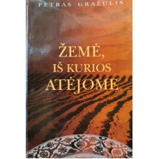 Gražulis P. - Žemė, iš kurios atėjome - 2003