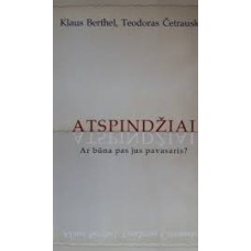 Berthel K. - Atspindžiai. Ar būna pas jus pavasaris? - 2004