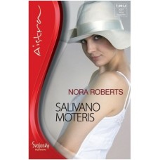 Roberts N. - Salivano moteris - 2007