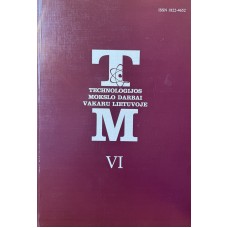 Technologijos mokslo darbai vakarų Lietuvoje VI - 2008