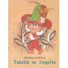 P. Raščius - Takeliu su žiogeliu - 1988