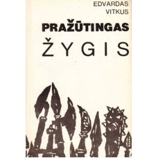 Vitkus E. - Pražūtingas žygis - 1990