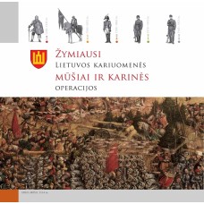 Žymiausi Lietuvos kariuomenės mūšiai  ir karinės operacijos - 2005