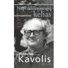 Kavolis V. - Nepriklausomųjų kelias - 2006