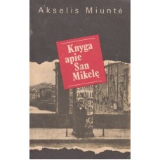 Miuntė A. - Knyga apie San Mikelę - 1991