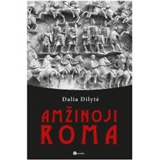 Dilytė D. - Amžinoji Roma - 2012