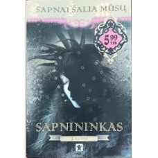 Bukienė I. - Sapnai šalia mūsų: Sapnininkas 2 knyga - 2007