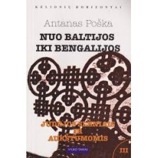 Poška A. - Nuo Baltijos iki Bengalijos III - 2004