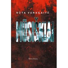Vanagaitė R. - Mūsiškiai - 2016