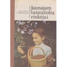 Balvočiūtė J., Gudanavičius S. - Jaunajam vaistažolių rinkėjui - 1983
