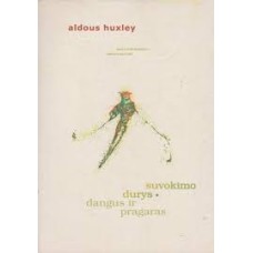 Huxley A. - Suvokimo durys. Dangus ir pragaras - 2...