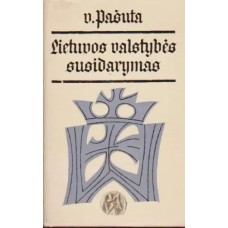 Pašuta V. - Lietuvos valstybės susidarymas - 1971