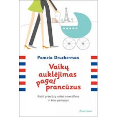 Druckerman P. - Vaikų auklėjimas pagal prancūzu...