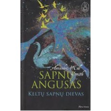 McCall Smith A. - Sapnų Angusas: Keltų sapnų dievas - 2007