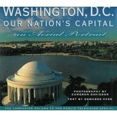 Washington, D.C.: Our Nation's Capital an Aerial Portrait - 1994