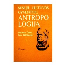 G. Česnys, I. Balčiūnienė - Senųjų Lietuvos gyventojų antropologija - 1988