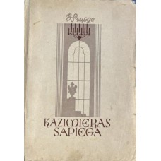 Sruoga B. - Kazimieras Sapiega - 1947 