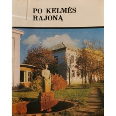 Klimašauskas B. - Po Kelmės rajoną - 1978