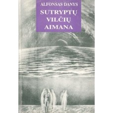 A. Danys - Sutryptų vilčių aimana - 1998