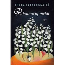 Ivanauskaitė J. - Pakalnučių metai - 2003