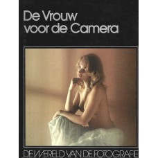 De vrouw voor de camera. De wereld van de fotografie 