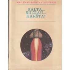 Konstantinovskis M. - Šalta...šilčiau...Karšta...