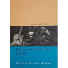 Satkauskytė D. - Lietuvių neoromantikų poezija - 2001