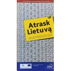 Atrask Lietuvą : dvarai, muziejai, bažnyčios, parkai, laisvalaikis, aktyvus poilsis, sveikatingumo c...