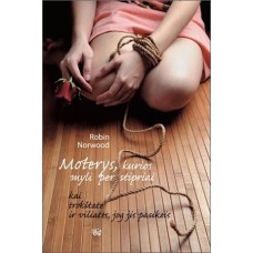 Norwood R. - Moterys, kurios myli per stipriai - 2...