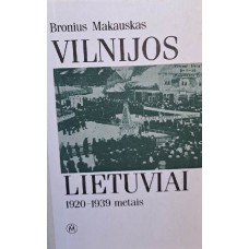 Makauskas B. - Vilnijos lietuviai 1920–1939 metais - 1991