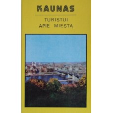 Semaška A. - Kaunas. Turistui apie miestą - 1977
